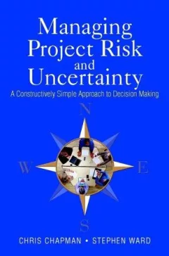 Managing project risk and uncertainty