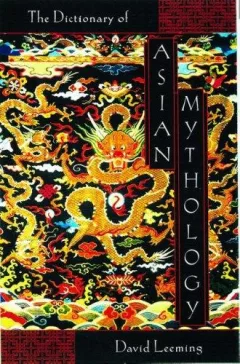 A dictionary of Asian mythology