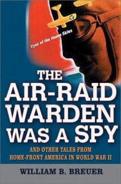The air-raid warden was a spy
