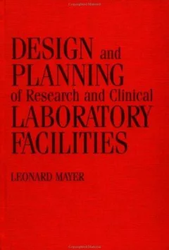 Design and planning of research and clinical laboratory facilities
