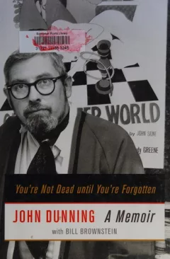 You're not dead until you're forgotten