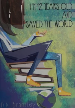 I'm 12 years old and I saved the world