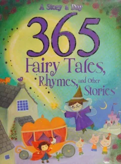 A story a day, 365 fairy tales, rhymes, and other stories