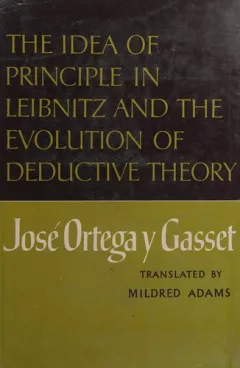 The Idea of Principle in Leibnitz and the Evolution of Deductive Theory