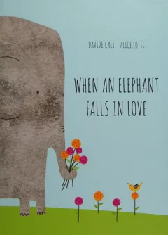 When an elephant falls in love