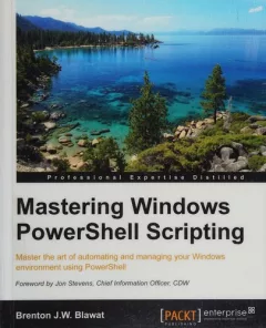 Mastering Windows PowerShell scripting