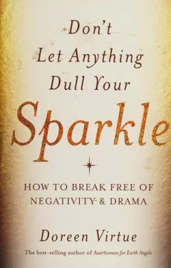 Don't let anything dull your sparkle