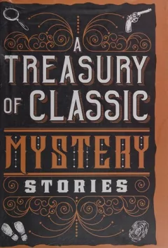 A treasury of classic mystery stories