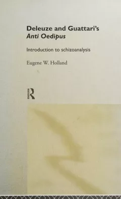 Deleuze and Guattari's Anti-Oedipus