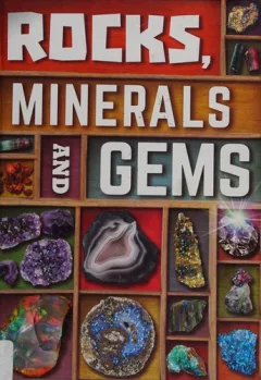 Rocks, minerals and gems