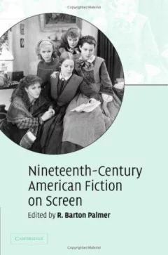 Nineteenth-Century American Fiction on Screen