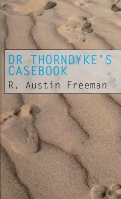 Dr Thorndyke's casebook
