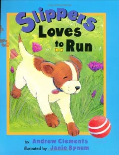 Slippers loves to run