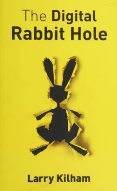 The digital rabbit hole