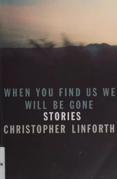 When you find us we will be gone