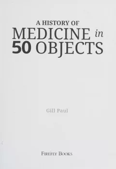 A history of medicine in 50 objects