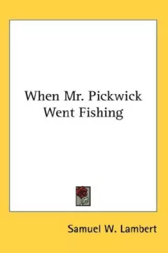 When Mr. Pickwick Went Fishing