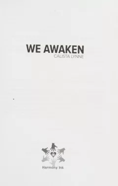 We awaken