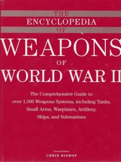 The Encyclopedia of Weapons of World War II