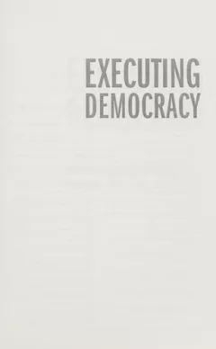 Executing democracy