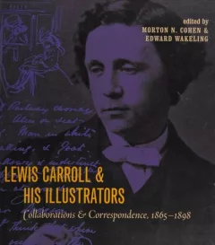 Lewis Carroll & his illustrators