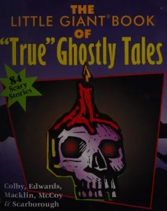 The Little giant book of "true" ghostly stories