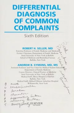 Differential diagnosis of common complaints