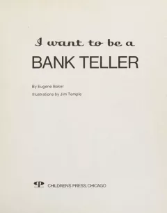 I want to be a bank teller