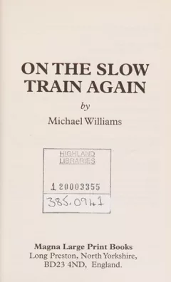 On the slow train again