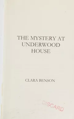 The mystery at Underwood House