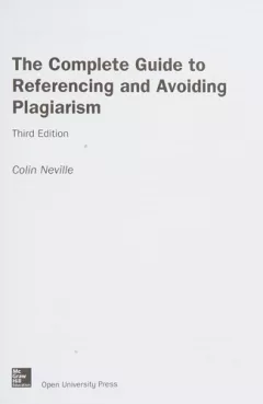 The complete guide to referencing and avoiding plagiarism