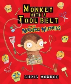 Monkey with a tool belt and the maniac muffins