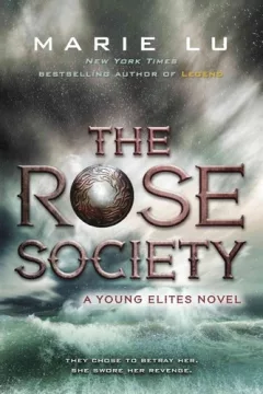 Rose Society (the Young Elites Book 2)