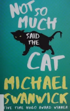 Not so much said the cat