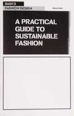 A practical guide to sustainable fashion