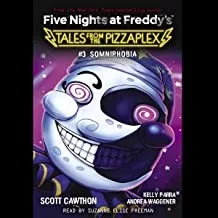 Somniphobia: Five Nights at Freddy's: Tales from the Pizzaplex, Book 3