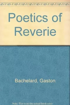 The poetics of reverie.