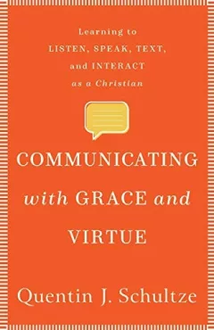 Communicating with Grace and Virtue