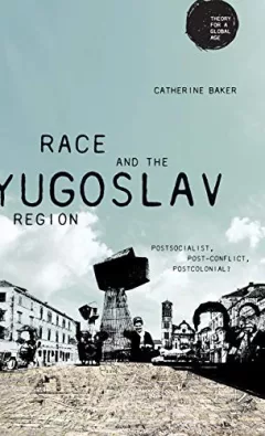 Race and the Yugoslav Region