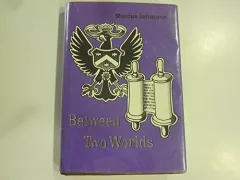 Between Two Worlds