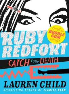 Ruby Redfort catch your death