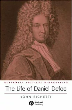 The life of Daniel Defoe