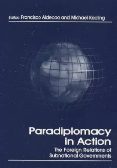 Paradiplomacy in Action