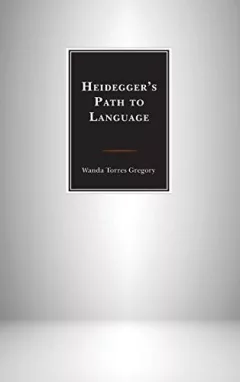 Heidegger's Path to Language