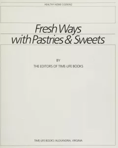 Fresh ways with pastries & sweets