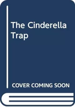 Cinderella trap.