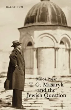 T. G. Masaryk and the Jewish Question