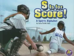 S is for score!: a sports alphabet