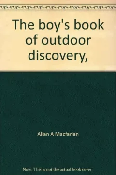 The boy's book of outdoor discovery