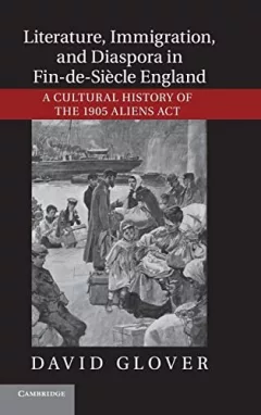 Literature, immigration and diaspora in fin-de-siècle England